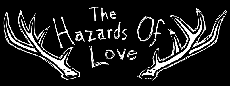The Hazards of Love